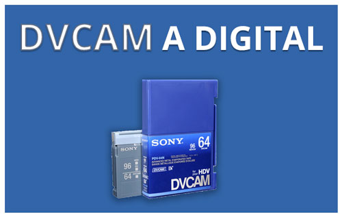 Pasar DVCAM a digital en Gran Canaria
