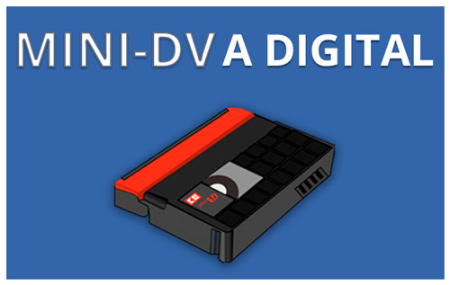 Pasar Mini-Dv a digital en Gran Canaria