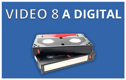 Pasar VIDEO 8 a digital en Gran Canaria